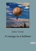 A voyage in a balloon (en Inglés)
