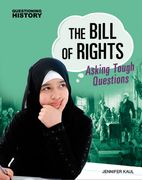 The Bill of Rights: Asking Tough Questions (en Inglés)