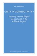 Unity in Connectivity?: Evolving Human Rights Mechanisms in the ASEAN Region (en Inglés)