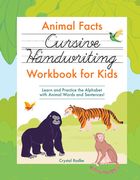 Animal Facts Cursive Handwriting Workbook for Kids: Learn and Practice the Alphabet With Animal Words and Sentences! (en Inglés)