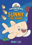 Surviving the Wild: Sunny the Shark (en Inglés)
