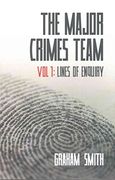The Major Crimes Team: Vol. 1: Lines of Enquiry de Graham Smith(Caffeine Nights Pub)