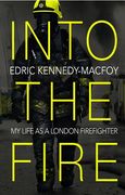 Into the Fire: My Life as a London Firefighter (en Inglés)