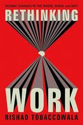Rethinking Work: Seismic Changes in the Where, When, and why (en Inglés)
