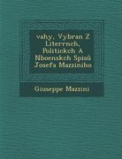 �vahy, Vybran� Z Liter�rn�ch, Politick�ch A N�bo�ensk�ch Spisů Josefa Mazziniho