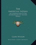 the american indian: an introduction to the anthropology of the new world
