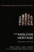 our anglican heritage: can an ancient church be a church of the future? (en Inglés)