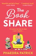 The Book Share: The Heart-Warming, Utterly Charming new Novel From Bestseller Phaedra Patrick (en Inglés)