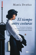 El Tiempo Entre Costuras - Maria Dueñas - Planeta