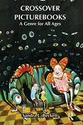 Crossover Picturs: A Genre for all Ages (Children's Literature and Culture) (en Inglés)