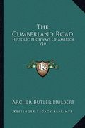 the cumberland road: historic highways of america v10 (en Inglés)