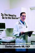 so, you need to go to the doctor?