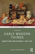 Early Modern Things: Objects and Their Histories, 1500-1800 (en Inglés)