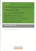 Un Problema Pendiente: La Anulación de los Contratos Administrativos Afectados por Actos de Corrupción (in Spanish)