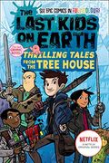 The Last Kids on Earth: Thrilling Tales From the Tree House: Full-Colour Graphic Novel From the Bestselling Last Kids Series and Award-Winning Netflix Show (en Inglés)