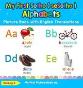My First Sotho ( Sesotho ) Alphabets Picture Book With English Translations: Bilingual Early Learning & Easy Teaching Sotho ( Sesotho ) Books for Kids. & Learn Basic Sotho ( Sesotho ) Words for ch) (en Inglés)