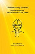 Troubleshooting the Mind: Understanding the Basic Principles of the Kelee(r) (en Inglés)