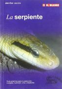 La serpiente : guía práctica para la selección, cuidado, nutrición, cría y especies (Paperback)