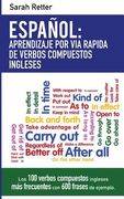 Espanol: Aprendizaje por Via Rapida de Expresiones Idiomaticas Inglesas: Las 100 expresiones idiomáticas inglesas más frecuente
