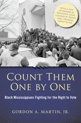 Count Them One by One: Black Mississippians Fighting for the Right to Vote (en Inglés)