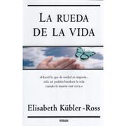 LA RUEDA DE LA VIDA - KUBLER-ROSS ELISABETH - Vergara