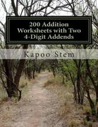 200 Addition Worksheets with Two 4-Digit Addends: Math Practice Workbook (en Inglés)
