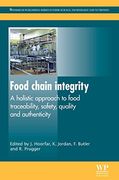 food chain integrity,a holistic approach to food traceability, safety, quality, and authenticity
