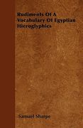 rudiments of a vocabulary of egyptian hieroglyphics (en Inglés)