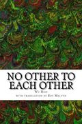 No Other to Each Other: Volume 4 (The Illumination of wu Hsin) (en Inglés)