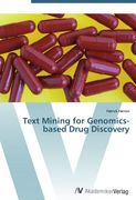 Text Mining for Genomics-based Drug Discovery