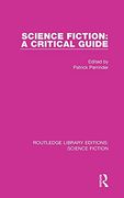 Science Fiction: A Critical Guide (Routledge Library Editions: Science Fiction) (en Inglés)