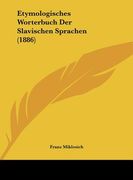Etymologisches Worterbuch Der Slavischen Sprachen (1886) (en Alemán)