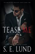 Tease me: The Macintyre Brothers Series: Book two (en Inglés)