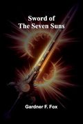 Sword of the Seven Suns (en Inglés)