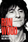 Ron Wood. A Autobiografia de Um Rolling Stone (Em Portuguese do Brasil)
