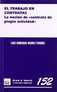 El trabajo de contratas . La noción de contrata de propia actividad