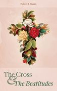 The Cross and the Beatitudes (en Inglés)