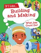 If I Like Building and Making What Jobs Could I Do (en Inglés)