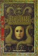 Espiritus, Fantasmas y Otras Apariciones (en Inglés)