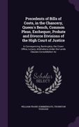 Precedents of Bills of Costs, in the Chancery, Queen's Bench, Common Pleas, Exchequer, Probate and Divorce Divisions of the High Court of Justice: In