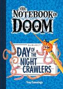 Day of the Night Crawlers: #2 (The Not of Doom) (en Inglés)