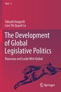 The Development of Global Legislative Politics: Rousseau and Locke Writ Global (en Inglés)