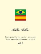 Bíblia. Biblia: Texto Paralelo Portuguès - Espanhol. Texto Paralelo Portugués - Español (in Portuguese)