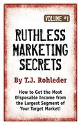 ruthless marketing secrets, vol. 1 (en Inglés)