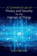 A Commercial law of Privacy and Security for the Internet of Things (en Inglés)