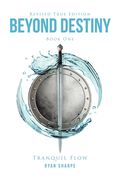 Beyond Destiny: Tranquil Flow (en Inglés)