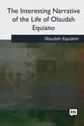 The Interesting Narrative of the Life of Olaudah Equiano (en Inglés)