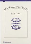 Tribuna D'arqueologia 2003-2004
