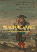 The Sephardic Atlantic: Colonial Histories and Postcolonial Perspectives (en Inglés)