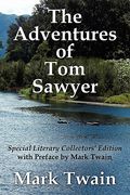 the adventures of tom sawyer special literary collectors edition with a preface by mark twain (en Inglés)